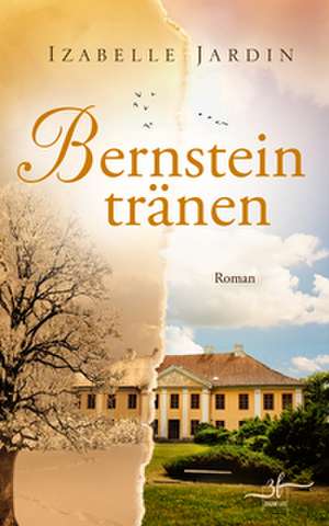 Bernsteintränen de Izabelle Jardin
