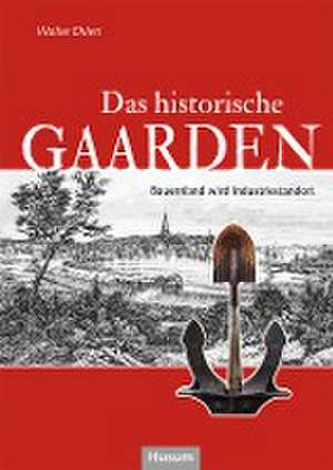 Das historische Gaarden de Walter Ehlert