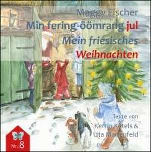 Min fering-öömrang jul / Mein friesisches Weihnachten de Maggy Fischer