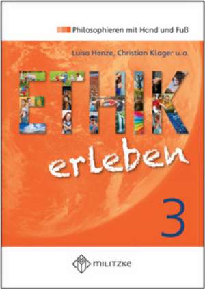 Ethik erleben 3 de Luisa Henze