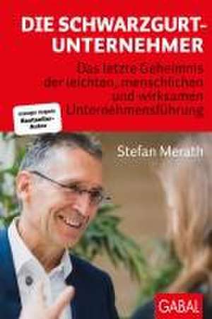 Die Schwarzgurt-Unternehmer de Stefan Merath