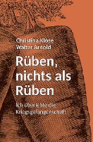 Rüben, nichts als Rüben de Christina Klose