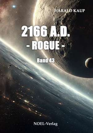 2166 A.D. - Rogue - de Harald Kaup