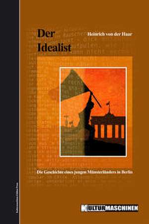 Der Idealist de Heinrich von der Haar