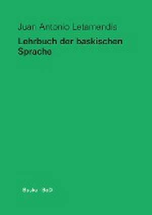 Lehrbuch der baskischen Sprache de Juan Antonio Letamendia