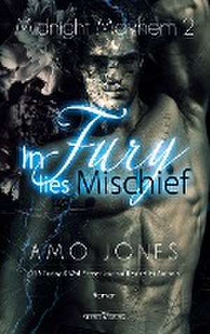 In Fury Lies Mischief de Amo Jones