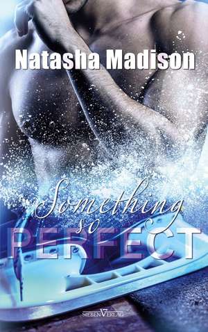 Something So Perfect de Natasha Madison