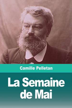 La Semaine de Mai de Camille Pelletan