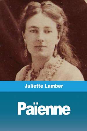 Païenne de Juliette Lamber