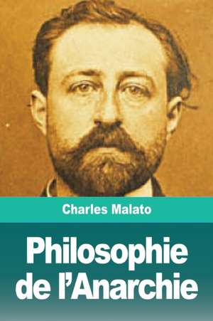 Philosophie de l'Anarchie de Charles Malato