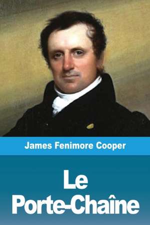 Le Porte-Chaîne de James Fenimore Cooper