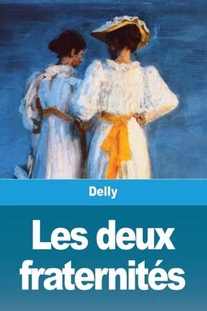 Les deux fraternités de Delly