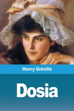 Dosia de Henry Gréville