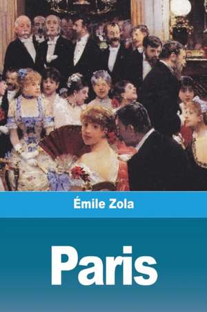 Paris de Émile Zola