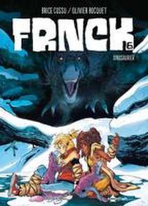 FRNCK. Band 6 de Olivier Bocquet