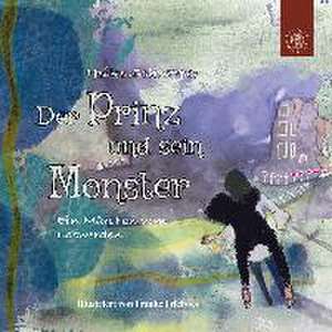 Der Prinz und sein Monster de Heike Schrapper