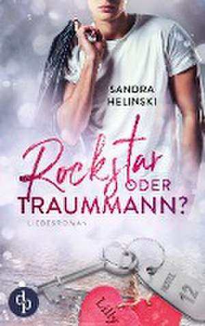 Rockstar oder Traummann? de Sandra Helinski