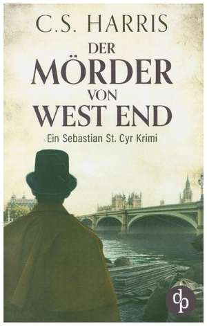 Der Mörder von West End de C. S. Harris