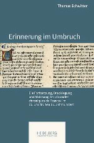 Erinnerung im Umbruch de Thomas Schwitter