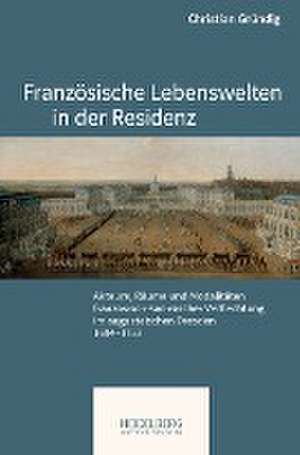 Französische Lebenswelten in der Residenz de Christian Gründig