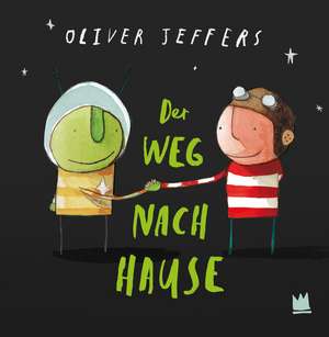 Der Weg nach Hause de Oliver Jeffers