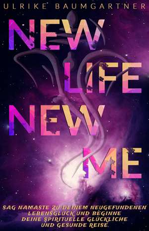 New Life New Me de Ulrike Baumgartner