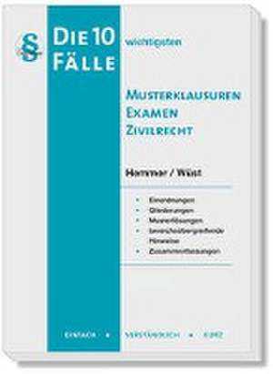 Hemmer, K: 10 wichtigsten Fälle Musterklau.Ex.Zivilrecht