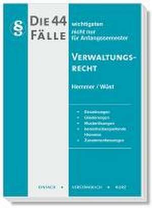 Die 44 wichtigsten Fälle Verwaltungsrecht de Karl-Edmund Hemmer