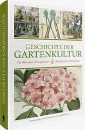 Geschichte der Gartenkultur