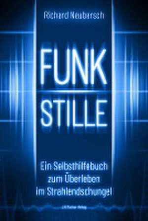 FUNKSTILLE de Richard Neubersch