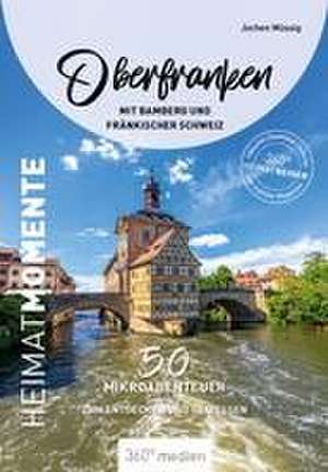 Oberfranken mit Bamberg und Fränkischer Schweiz - HeimatMomente de Jochen Müssig