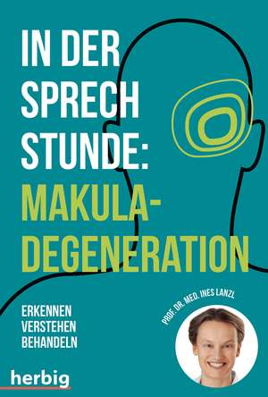 Lanzl, I: In der Sprechstunde: Makuladegeneration