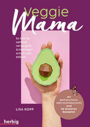 Veggie Mama de Lisa Maria Kopp