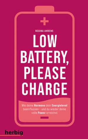 Low battery, please charge de Regina Ahrens