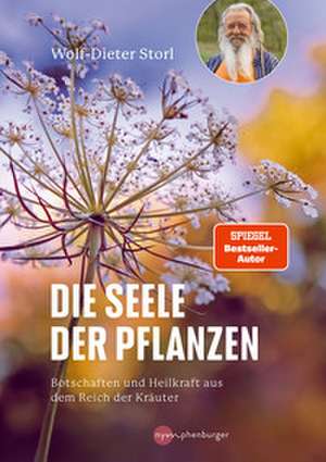Die Seele der Pflanzen de Wolf-Dieter Storl