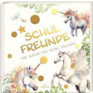 Schulfreunde - EINHORN de Pia Loewe