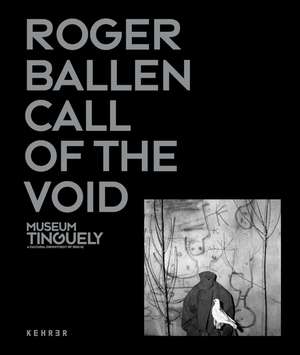 Roger Ballen: Call of the Void de Museum Tinguely