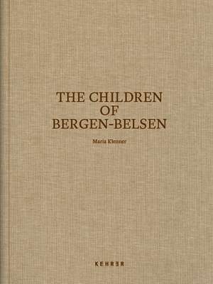 The Children of Bergen-Belsen de Maria Klenner