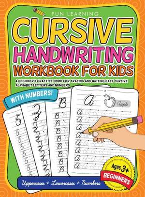 Cursive Handwriting Workbook For Kids Beginners de Fun Learning