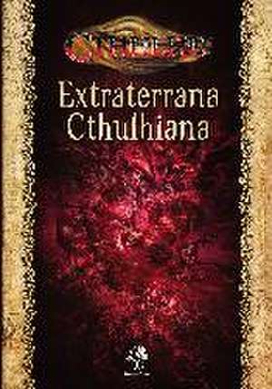 Cthulhu: Extraterrana Cthulhiana (Hardcover)