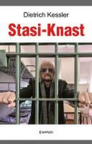 Stasi-Knast de Dietrich Kessler