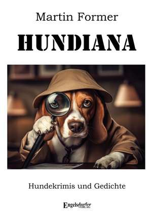 Hundiana de Martin Former