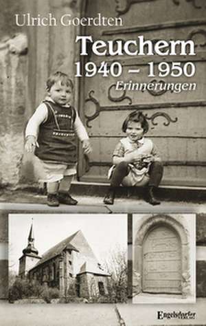 Teuchern 1940 - 1950 de Ulrich Goerdten