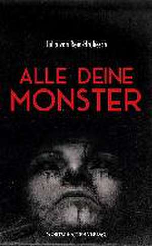 Alle deine Monster de Julia von Rein-Hrubesch