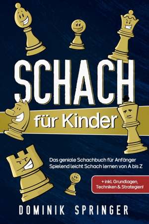 Schach für Kinder de Dominik Springer