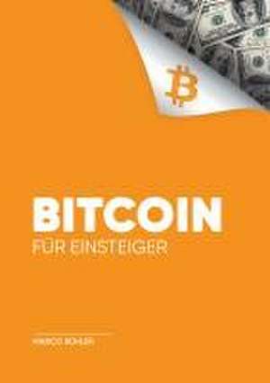 Bitcoin für Einsteiger de Marco Bühler