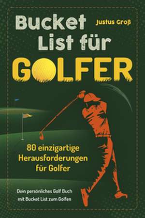 Golf Bucket List de Justus Groß