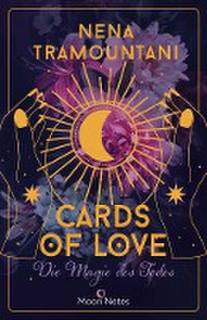 Cards of Love 1. Die Magie des Todes de Nena Tramountani