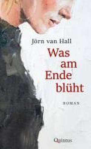 Was am Ende blüht de Jörn van Hall