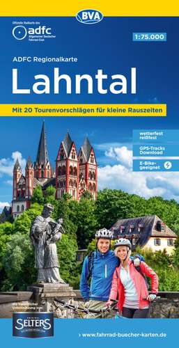 ADFC-Regionalkarte Lahntal, 1:75.000, mit Tagestourenvorschlägen, reiß- und wetterfest, E-Bike-geeignet, mit Knotenpunkten, GPS-Tracks Download de Allgemeiner Deutscher Fahrrad-Club e. V. (ADFC)